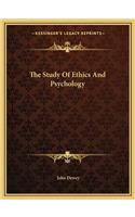 The Study of Ethics and Psychology