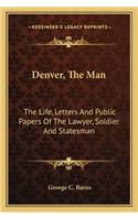 Denver, the Man