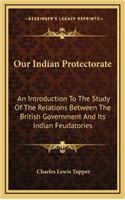 Our Indian Protectorate