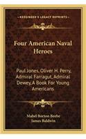 Four American Naval Heroes