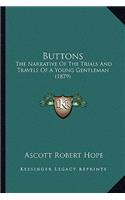 Buttons: The Narrative Of The Trials And Travels Of A Young Gentleman (1879)(English)