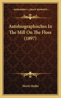 Autobiographisches In The Mill On The Floss (1897)