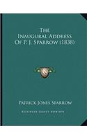 The Inaugural Address Of P. J. Sparrow (1838)