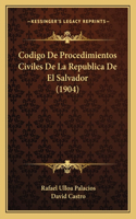 Codigo De Procedimientos Civiles De La Republica De El Salvador (1904)