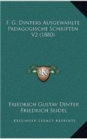 F. G. Dinters Ausgewahlte Padagogische Schriften V2 (1880)