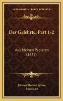 Der Gelehrte, Part 1-2