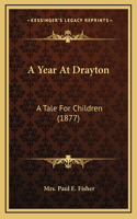 A Year At Drayton