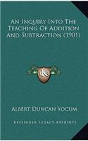 An Inquiry Into The Teaching Of Addition And Subtraction (1901)