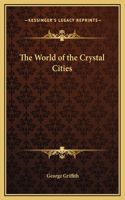 The World of the Crystal Cities