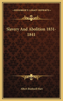 Slavery And Abolition 1831-1841