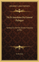Vie Et Anecdotes Du General Pichegru