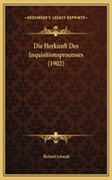 Die Herkunft Des Inquisitionsprocesses (1902)