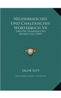 Neuhebraisches Und Chaldaisches Worterbuch V4