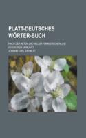 Platt-Deutsches Worter-Buch; Nach Der Alten Und Neuen Pommerschen Und Rugischen Mundart