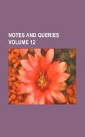 Notes and Queries Volume 12