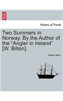 Two Summers in Norway. By the Author of the 