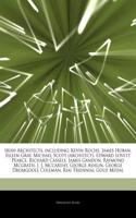 Articles on Irish Architects, Including: Kevin Roche, James Hoban, Eileen Gray, Michael Scott (Architect), Edward Lovett Pearce, Richard Cassels, James Gandon, Raymond McGrath, J. J. McCart