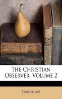 The Christian Observer, Volume 2