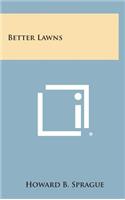 Better Lawns