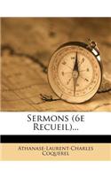 Sermons (6e Recueil)...