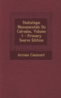 Statistique Monumentale Du Calvados, Volume 1