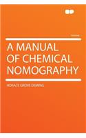 A Manual of Chemical Nomography