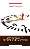 Overcoming Procrastination, The Thief of Time