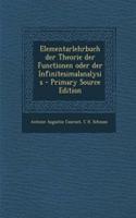 Elementarlehrbuch Der Theorie Der Functionen Oder Der Infinitesimalanalysis