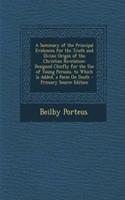 A Summary of the Principal Evidences for the Truth and Divine Origin of the Christian Revelation: Designed Chiefly for the Use of Young Persons. to Which Is Added, a Poem on Death