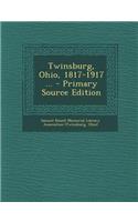 Twinsburg, Ohio, 1817-1917 ...