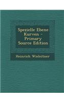 Spezielle Ebene Kurven - Primary Source Edition