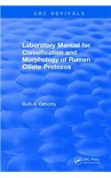 Laboratory Manual for Classification and Morphology of Rumen Ciliate Protozoa