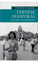 Chinese Diasporas: A Social History of Global Migration (New Approaches to Asian History)