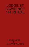 Lodge St Lawrence 144 Ritual