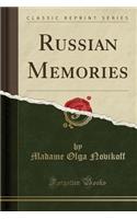 Russian Memories (Classic Reprint)