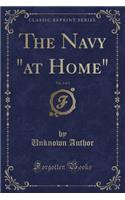 The Navy "at Home," Vol. 2 of 3 (Classic Reprint)