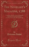 The Novelist's Magazine, 1788, Vol. 23: Containing, Resselas, Prince of Abissinia; Henrietta; Nourjahad; Felicia to Charlotte; The Creole; The Invisible Spy (Classic Reprint)
