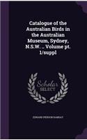 Catalogue of the Australian Birds in the Australian Museum, Sydney, N.S.W. .. Volume pt. 1/suppl