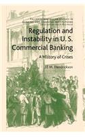 Regulation and Instability in U.S. Commercial Banking