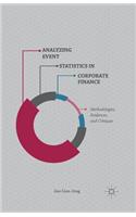 Analyzing Event Statistics in Corporate Finance: Methodologies, Evidences, and Critiques