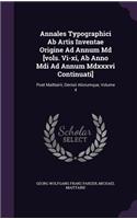 Annales Typographici Ab Artis Inventae Origine Ad Annum Md [vols. Vi-xi, Ab Anno Mdi Ad Annum Mdxxxvi Continuati]