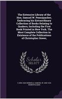 Extensive Library of the Hon. Samuel W. Pennypacker, Embracing his Extraordinary Collection of Books Relating to Quakers, Including the First Book Printed in New York. The Most Complete Collection in Existence of the Publications of Christopher Sow