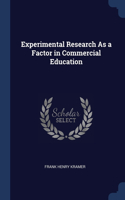 EXPERIMENTAL RESEARCH AS A FACTOR IN COM