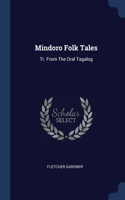 Mindoro Folk Tales: Tr. From The Oral Tagalog