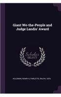 Giant We-the-People and Judge Landis' Award