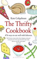 The Thrifty Cookbook: 476 Ways to Eat Well with Leftovers