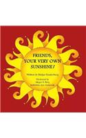 Friends, Your Very Own Sunshine!