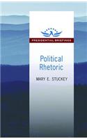 Political Rhetoric: A Presidential Briefing Book