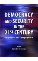 Democracy and Security in the 21st Century: Perspectives on a Changing World