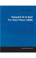 Gaspard de La Nuit by Maurice Ravel for Solo Piano (1808) M.55